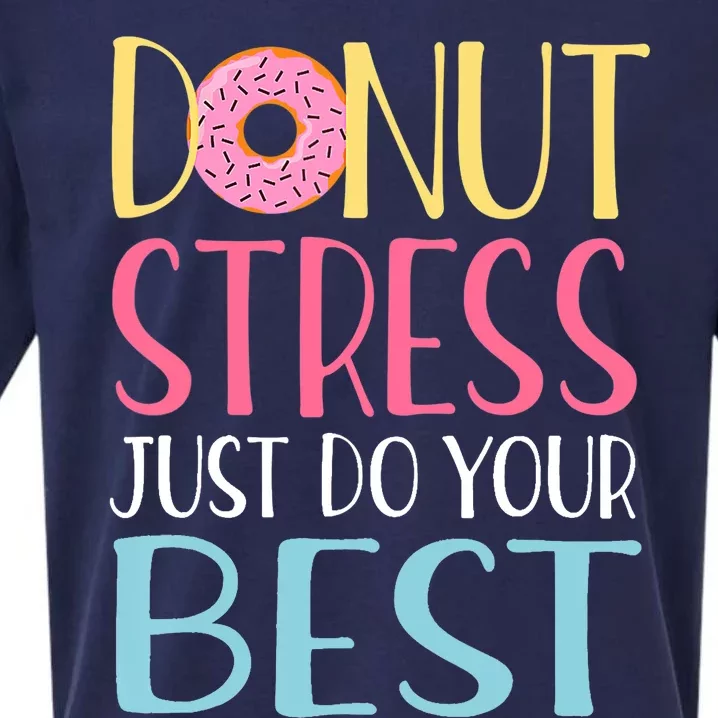 Donut Stress Just Do Your Best Teachers Testing Day Sueded Cloud Jersey T-Shirt