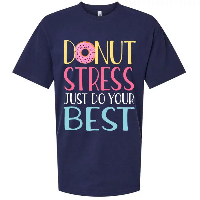 Donut Stress Just Do Your Best Teachers Testing Day Sueded Cloud Jersey T-Shirt