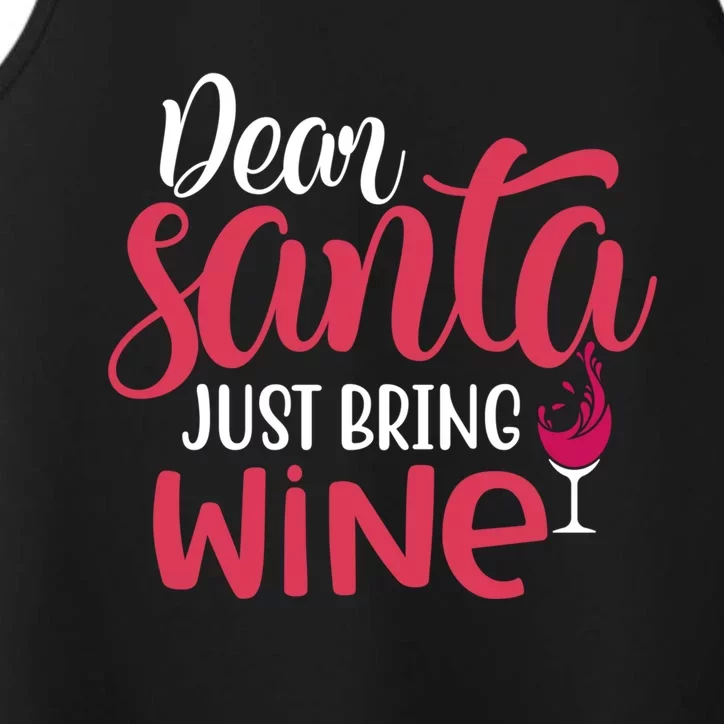 Dear Santa Just Bring Wine Christmas Holiday Ing Gift Funny Gift Performance Tank