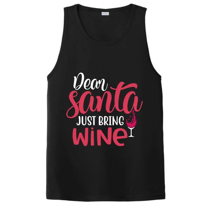 Dear Santa Just Bring Wine Christmas Holiday Ing Gift Funny Gift Performance Tank