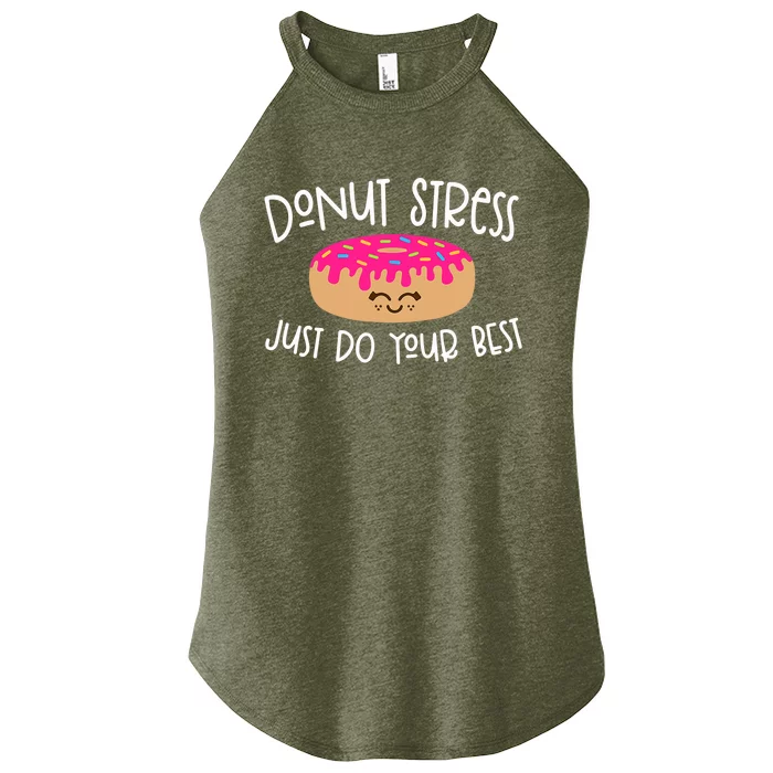 Donut Stress Just Do Your Best Funny Teachers Testing Day Women’s Perfect Tri Rocker Tank