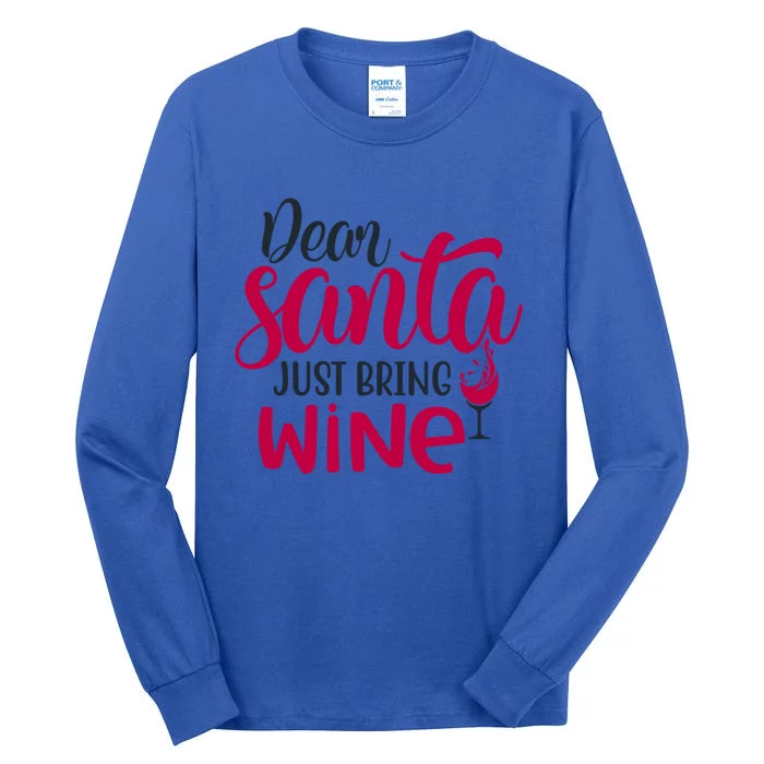 Dear Santa Just Bring Wine Christmas Pajama Costume Xmas Gift Tall Long Sleeve T-Shirt