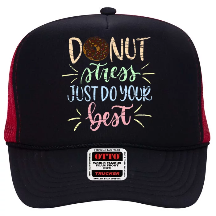 Donut Stress Just Do your Best, Rock The Test High Crown Mesh Trucker Hat