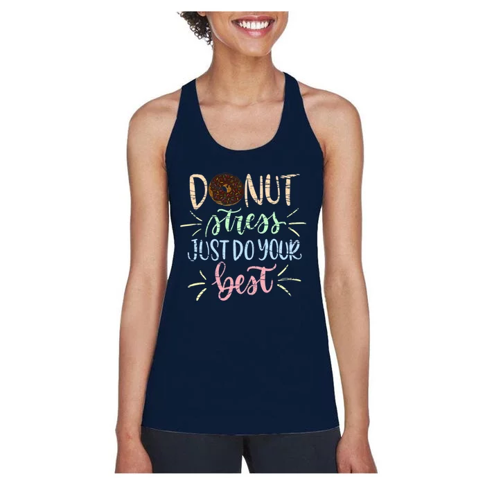 Donut Stress Just Do your Best, Rock The Test Women's Racerback Tank