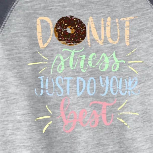 Donut Stress Just Do your Best, Rock The Test Toddler Fine Jersey T-Shirt