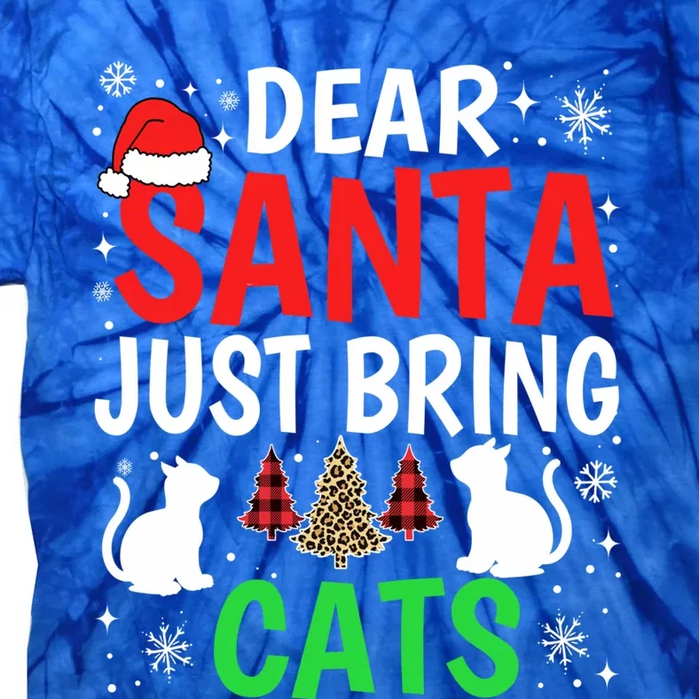 Dear Santa Just Bring Cats Funny Christmas Cat Lover Xmas Gift Tie-Dye T-Shirt