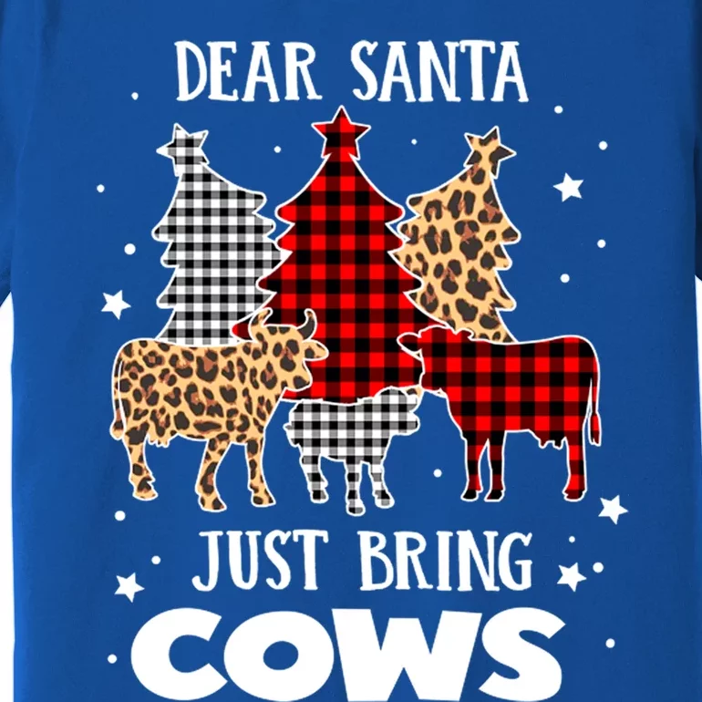 Dear Santa Just Bring Cows Christmas Xmas Funny Gift Premium T-Shirt