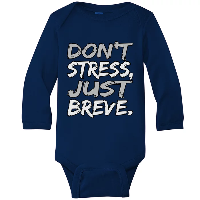 Don't Stress Just Breve Dyslexia Awareness Silver Graphic Meaningful Gift Baby Long Sleeve Bodysuit