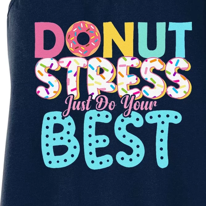 Donut Stress Just Do Your Best Teachers Testing Day Women's Racerback Tank