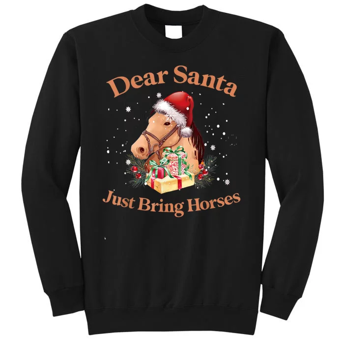 Dear Santa Just Bring Horses Christmas Horse Lovers Xmas Tall Sweatshirt