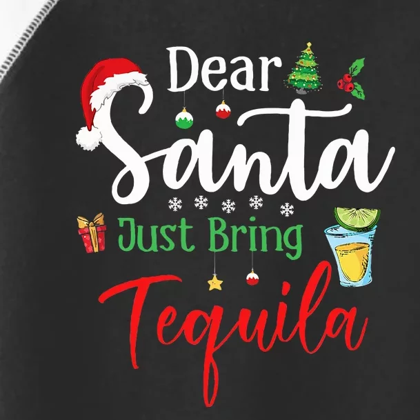 Dear Santa Just Bring Tequila Drinking xmas Toddler Fine Jersey T-Shirt