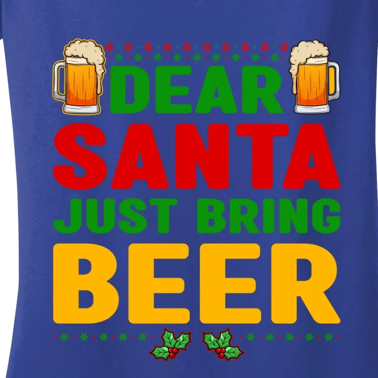 Dear Santa Just Bring Beer Great Gift Women's V-Neck T-Shirt