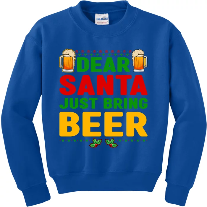 Dear Santa Just Bring Beer Great Gift Kids Sweatshirt