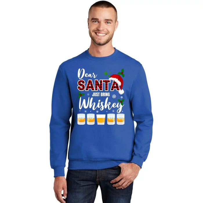 Dear Santa Just Bring Whiskey Cute Gift Sweatshirt