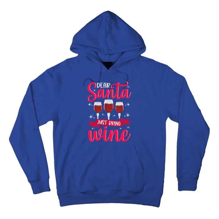 Dear Santa Just Bring Wine Gift Tall Hoodie