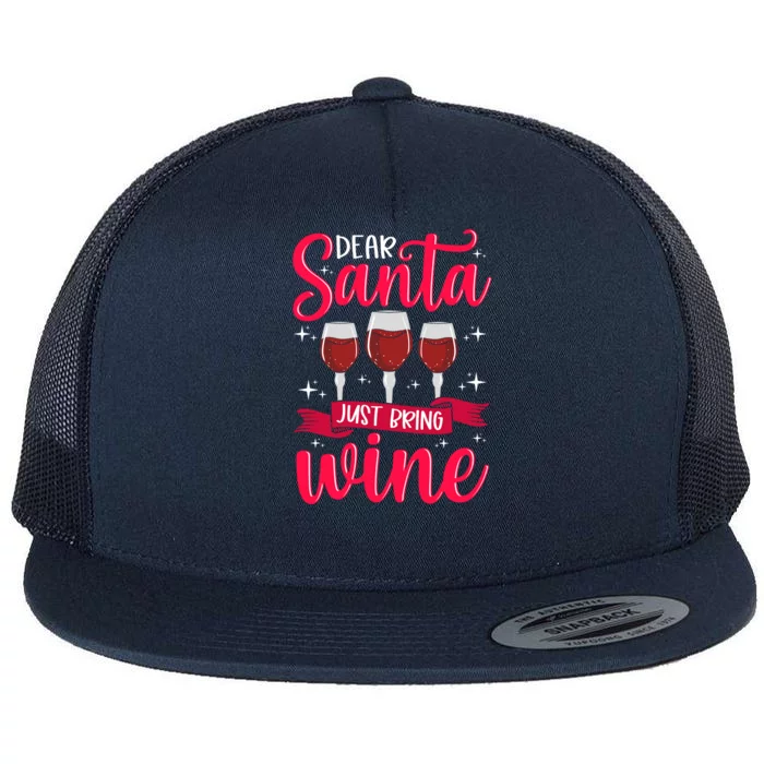 Dear Santa Just Bring Wine Gift Flat Bill Trucker Hat