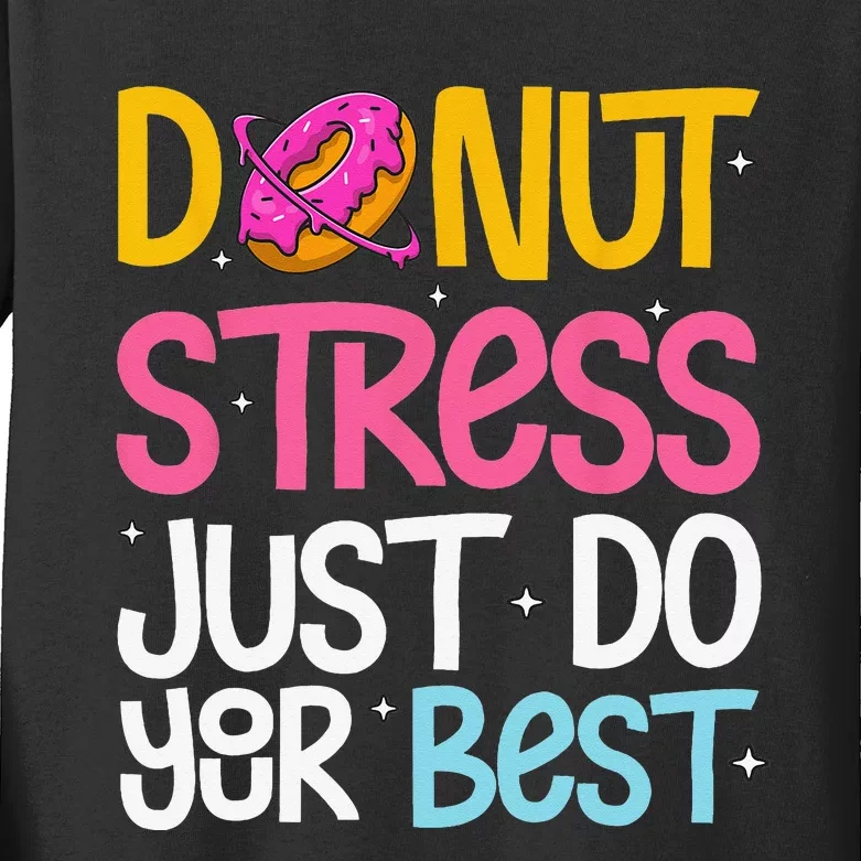 Donut Stress Just Do Your Best Rock The Test Day Teacher Kids Long Sleeve Shirt