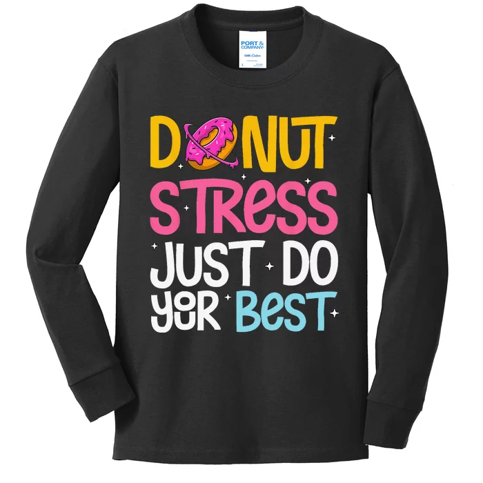 Donut Stress Just Do Your Best Rock The Test Day Teacher Kids Long Sleeve Shirt