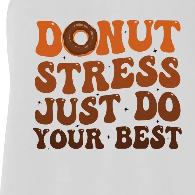 Donut Stress Just Do Your Best Rock The Test Day Teachers Women's Racerback Tank