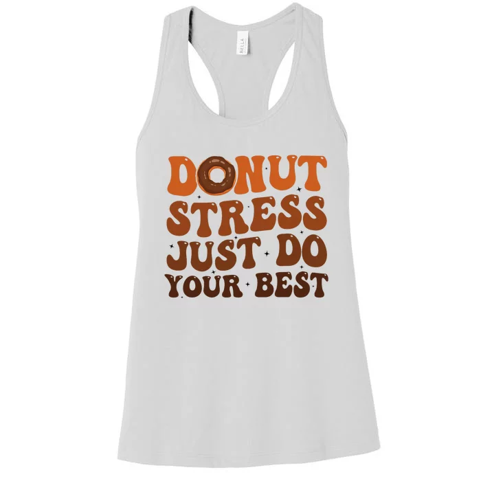 Donut Stress Just Do Your Best Rock The Test Day Teachers Women's Racerback Tank