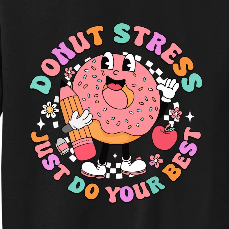 Donut Stress Just Do Your Best Sweatshirt