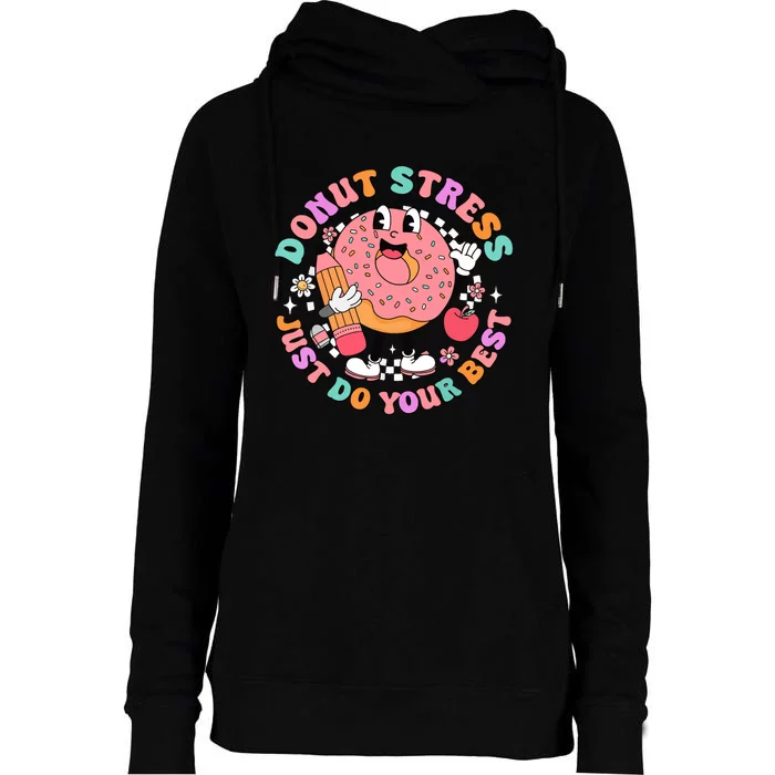 Donut Stress Just Do Your Best Womens Funnel Neck Pullover Hood