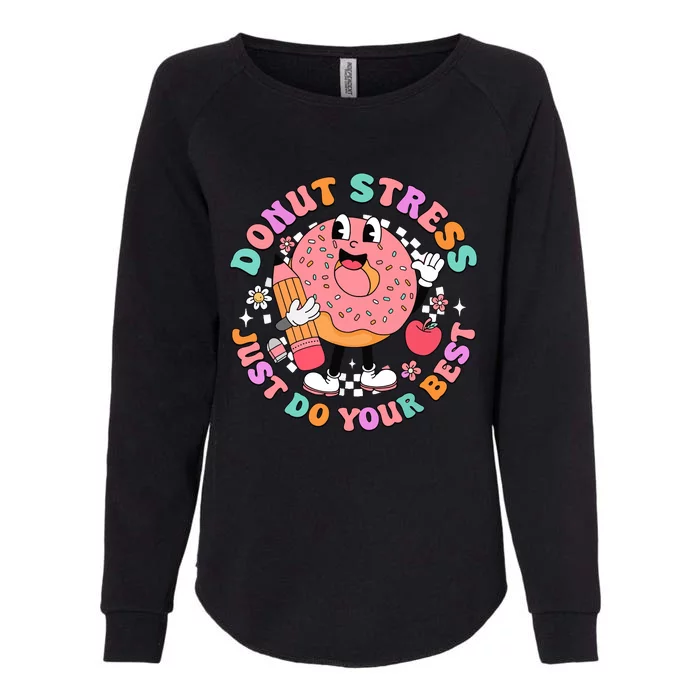 Donut Stress Just Do Your Best Womens California Wash Sweatshirt