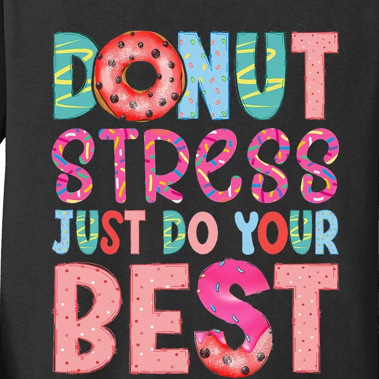 Donut Stress Just Do Your Best Funny Teachers Testing Day Kids Long Sleeve Shirt