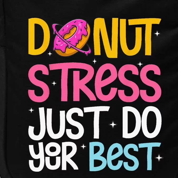 Donut Stress Just Do Your Best Rock The Test Day Teacher Impact Tech Backpack