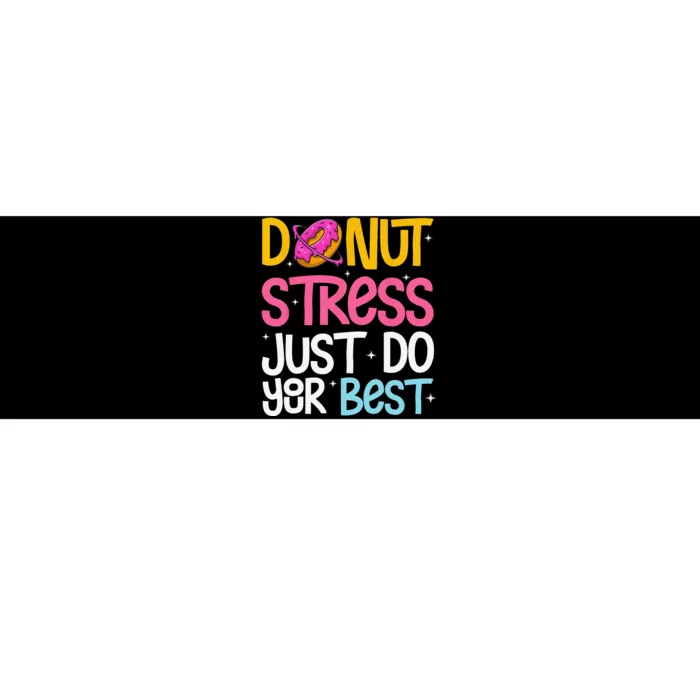 Donut Stress Just Do Your Best Rock The Test Day Teacher Bumper Sticker