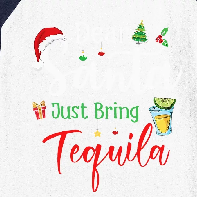 Dear Santa Just Bring Tequila Funny Drinking Christmas Baseball Sleeve Shirt