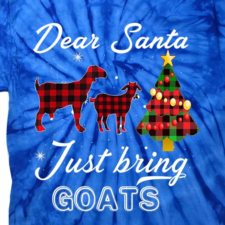 Dear Santa Just Bring Goats Christmas Gift Tie-Dye T-Shirt