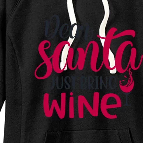 Dear Santa Just Bring Wine Christmas Pajama Costume Xmas Gift Women's Fleece Hoodie