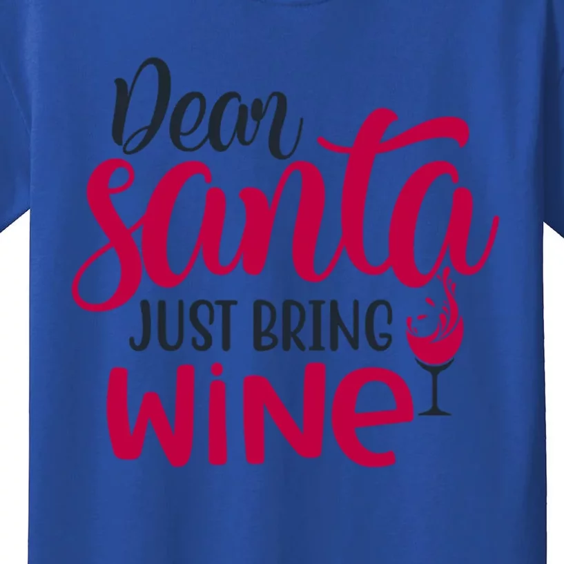 Dear Santa Just Bring Wine Christmas Pajama Costume Xmas Gift Kids T-Shirt