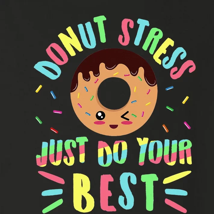 Donut Stress Just Do Your Best Testing Teacher Toddler Long Sleeve Shirt