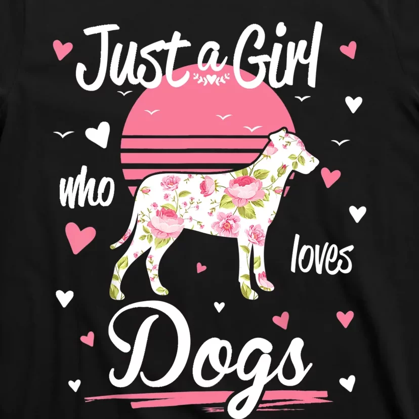 Dog Shirt. Just A Girl Who Loves Dogs TShirt T-Shirt