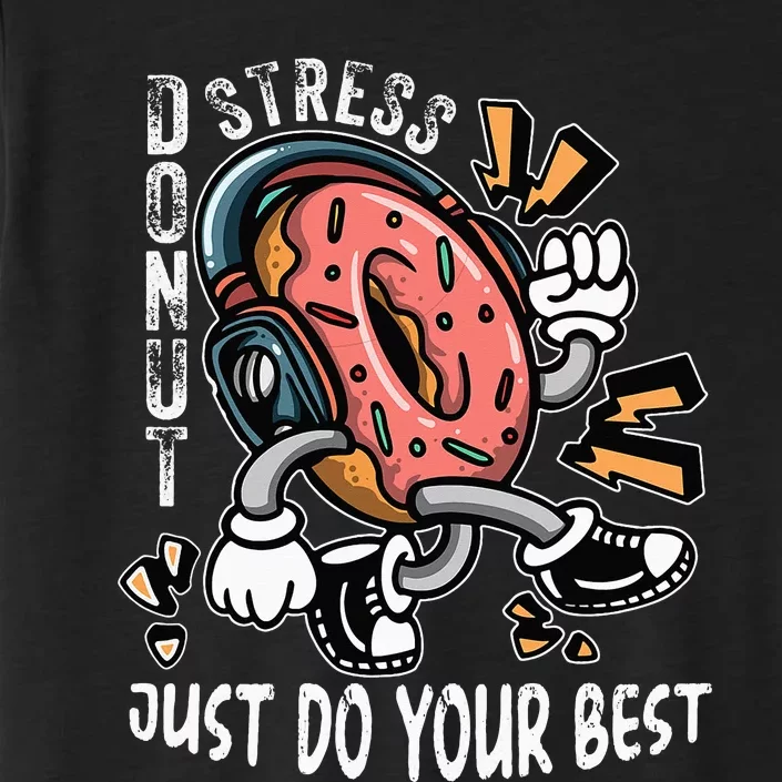 Donut Stress Just Do Your Best Awesome Teachers Testing Day ChromaSoft Performance T-Shirt