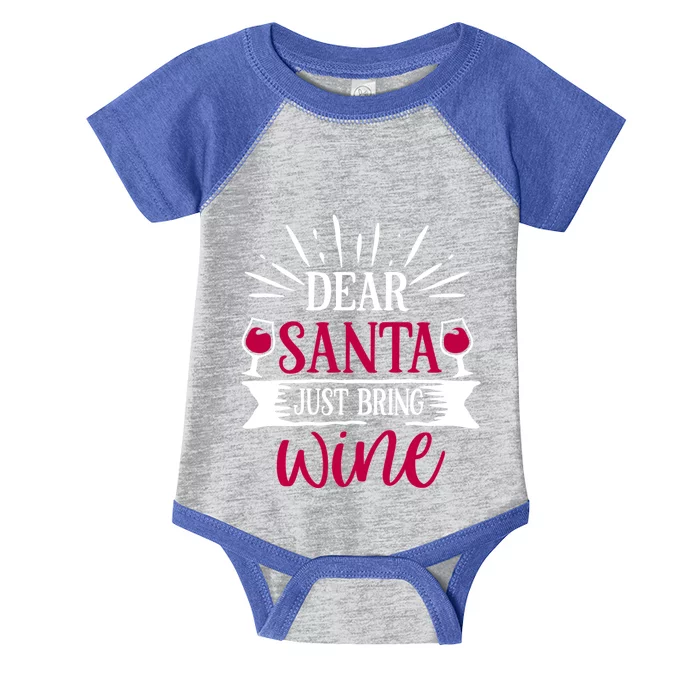 Dear Santa Just Bring Wine Holiday Ing Saying Christmas Meaningful Gift Infant Baby Jersey Bodysuit