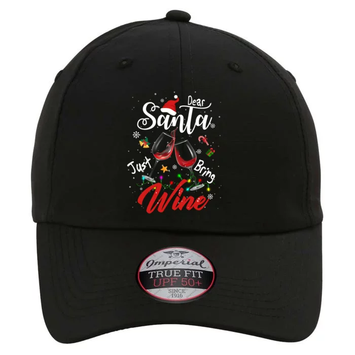 Dear Santa Just Bring Wine To Celebrate Cute Christmas Great Gift The Original Performance Cap