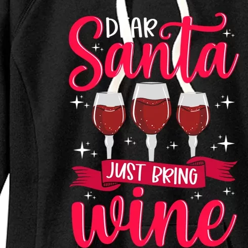 Dear Santa Just Bring Wine Funny Gift Women's Fleece Hoodie