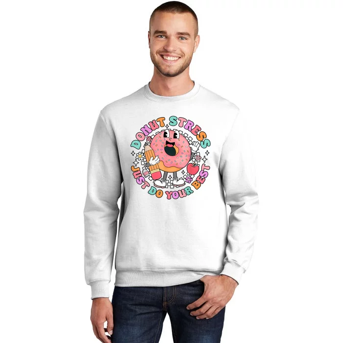 Donus Stress Just Do Your Best State Testing Sweatshirt