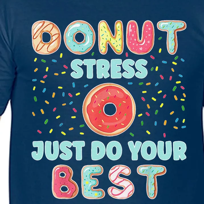 Donut Stress Just Do Your Best Funny Teachers Testing Day Comfort Colors T-Shirt