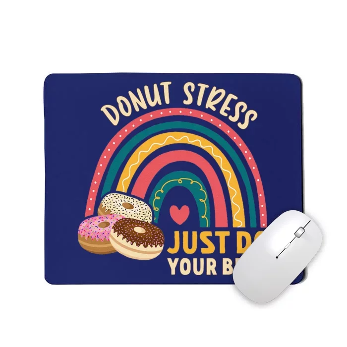 Donut Stress Just Do Your Best Rock The Test Day Teacher Mousepad