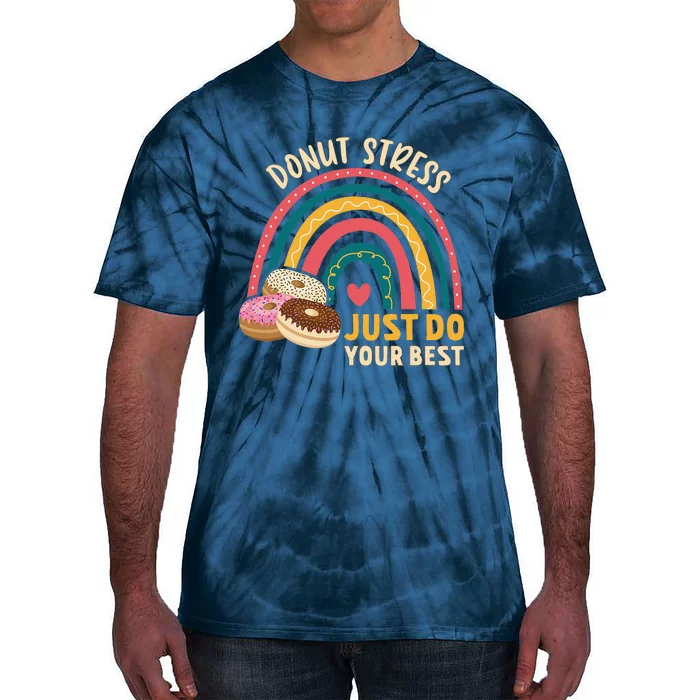 Donut Stress Just Do Your Best Rock The Test Day Teacher Tie-Dye T-Shirt