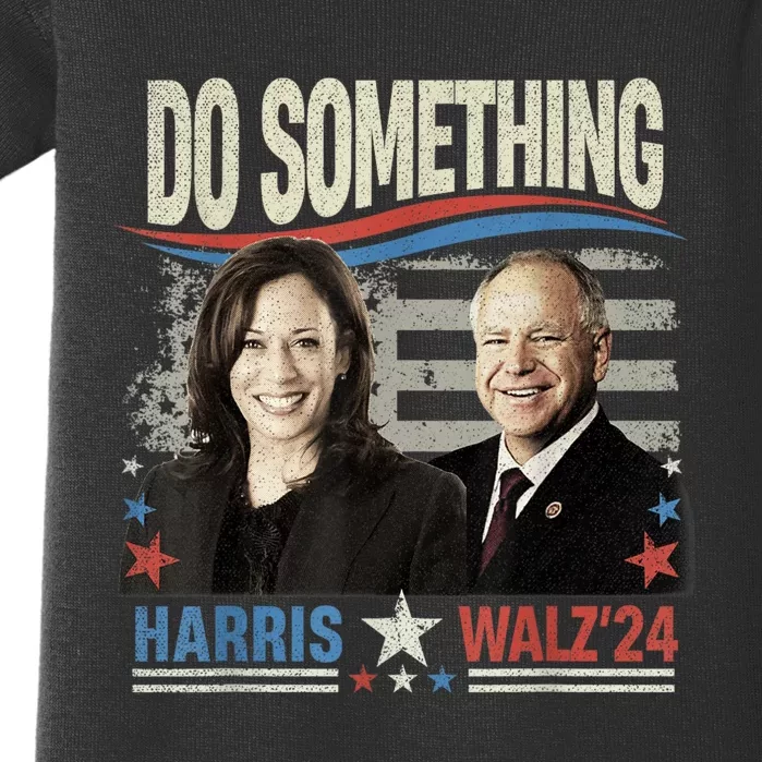 Do Something Kamala Harris Walz 2024 President Campaign Baby Bodysuit