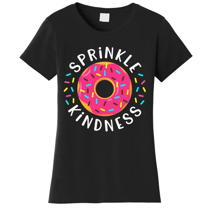 Donut Sprinkle Kindness Funny  Doughnut Lover Women's T-Shirt