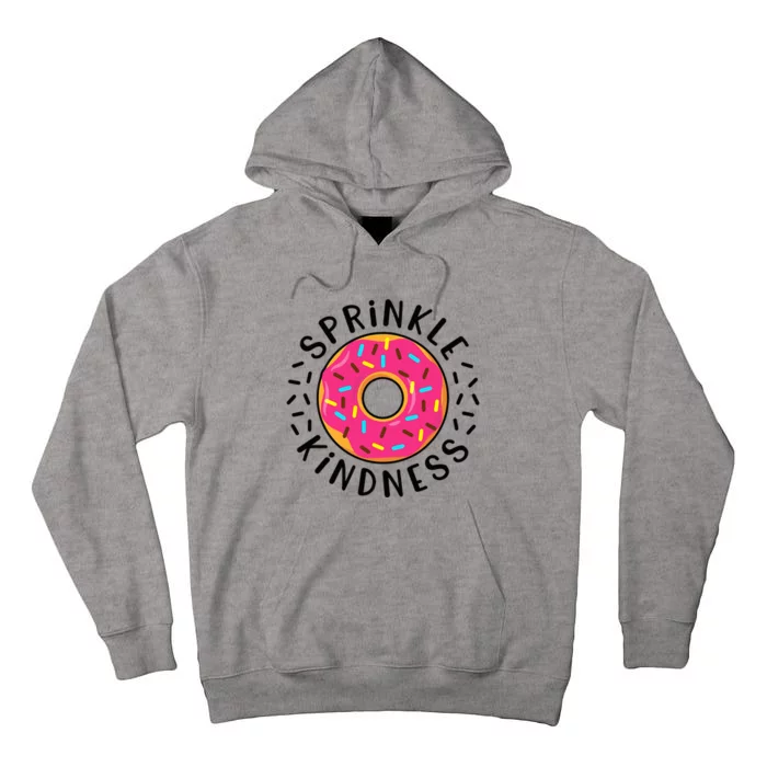 Donut Sprinkle Kindness Girl Women Doughnut Lover Tall Hoodie