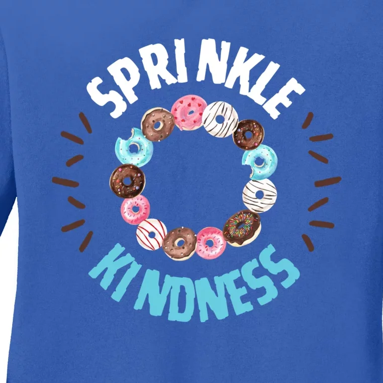 Donut Sprinkle Kindness Funny Doughnut Lover Great Gift Ladies Long Sleeve Shirt