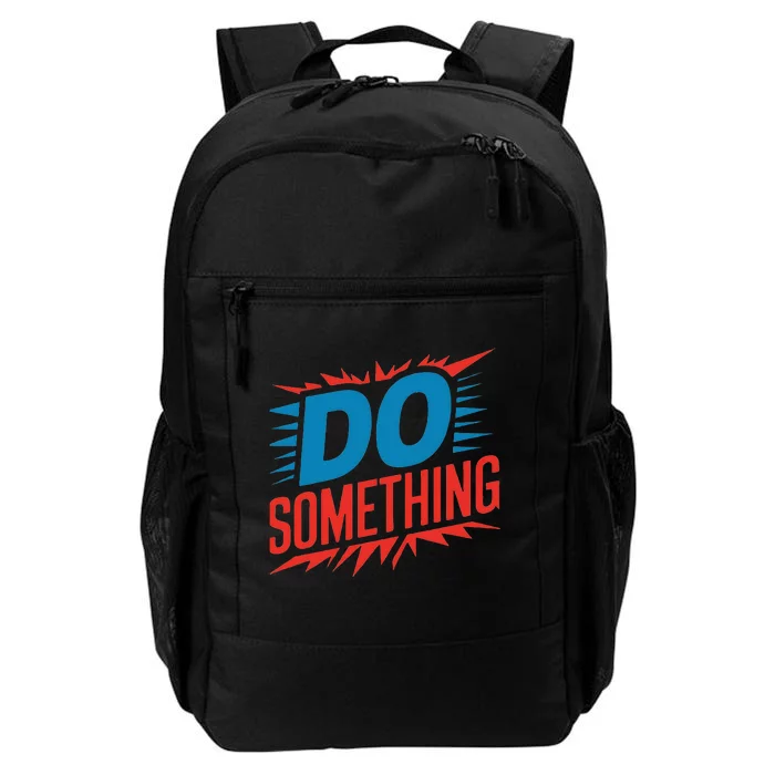 Do Something Kamala Harris Election 2024 Forward Kamala Daily Commute Backpack