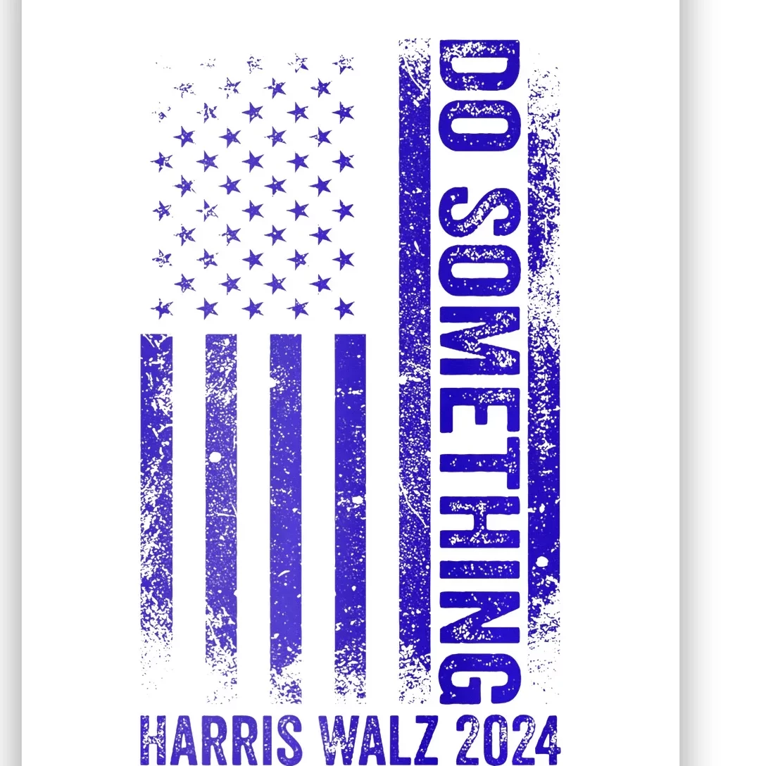 Do Something Kamala Harris Waltz 2024 Blue Usa Flag Premium Poster